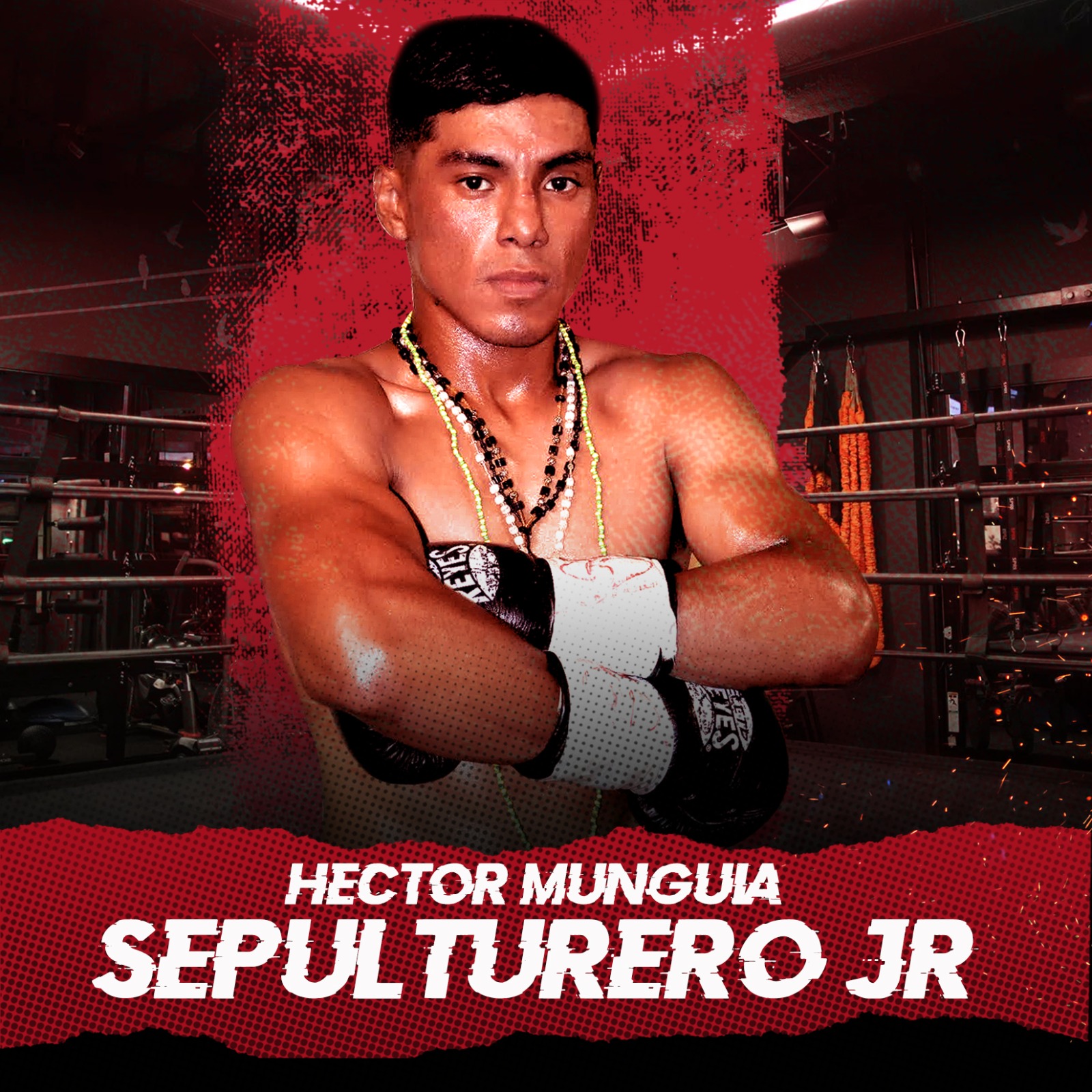 INVICTO ‘SEPULTURERO’ MUNGUIA JR. POSEE DINAMITA DE LA MÁS ALTA CALIDAD 