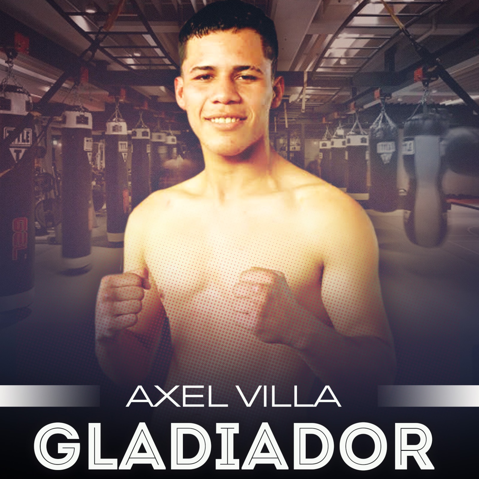 AXEL VILLA, EL INVICTO ‘GLADIADOR’ SIEMPRE DISPUESTO A DARLO TODO EN BATALLA