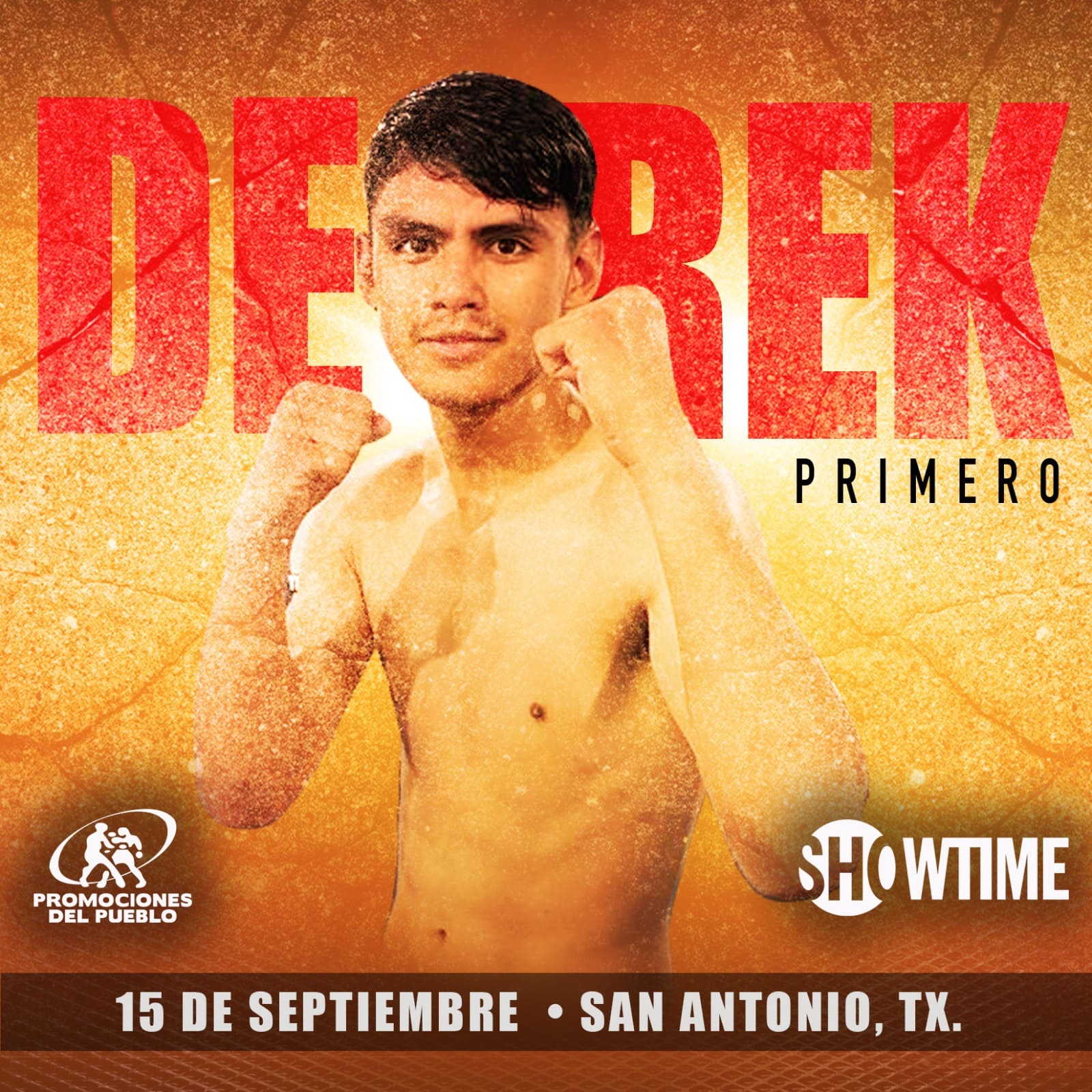 DEREK PRIMERO HACE SU DEBUT PARA SHOWTIME EL15 DE SEPTIEMBRE EN SAN ANTONIO, TEXAS